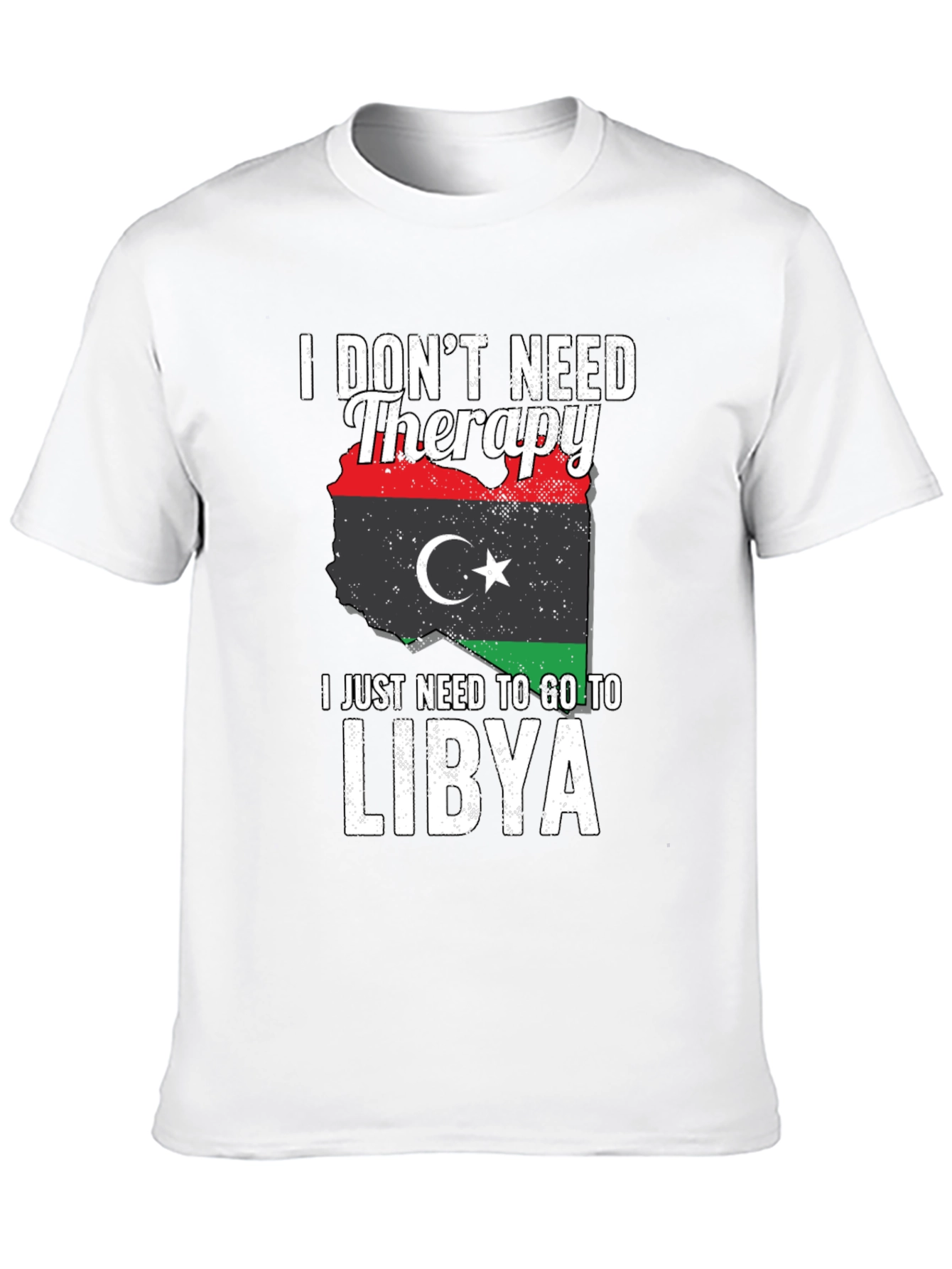 I Dont Need Therapy Libya Flag T-Shirt