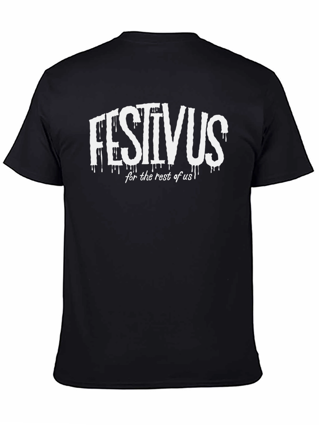 Festivus for the rest of us Tee