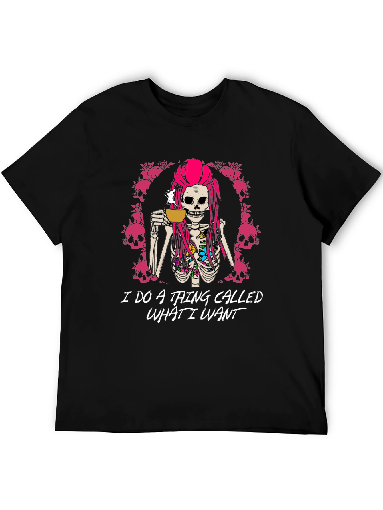 I Do a Thing Called What I Want T-Shirt