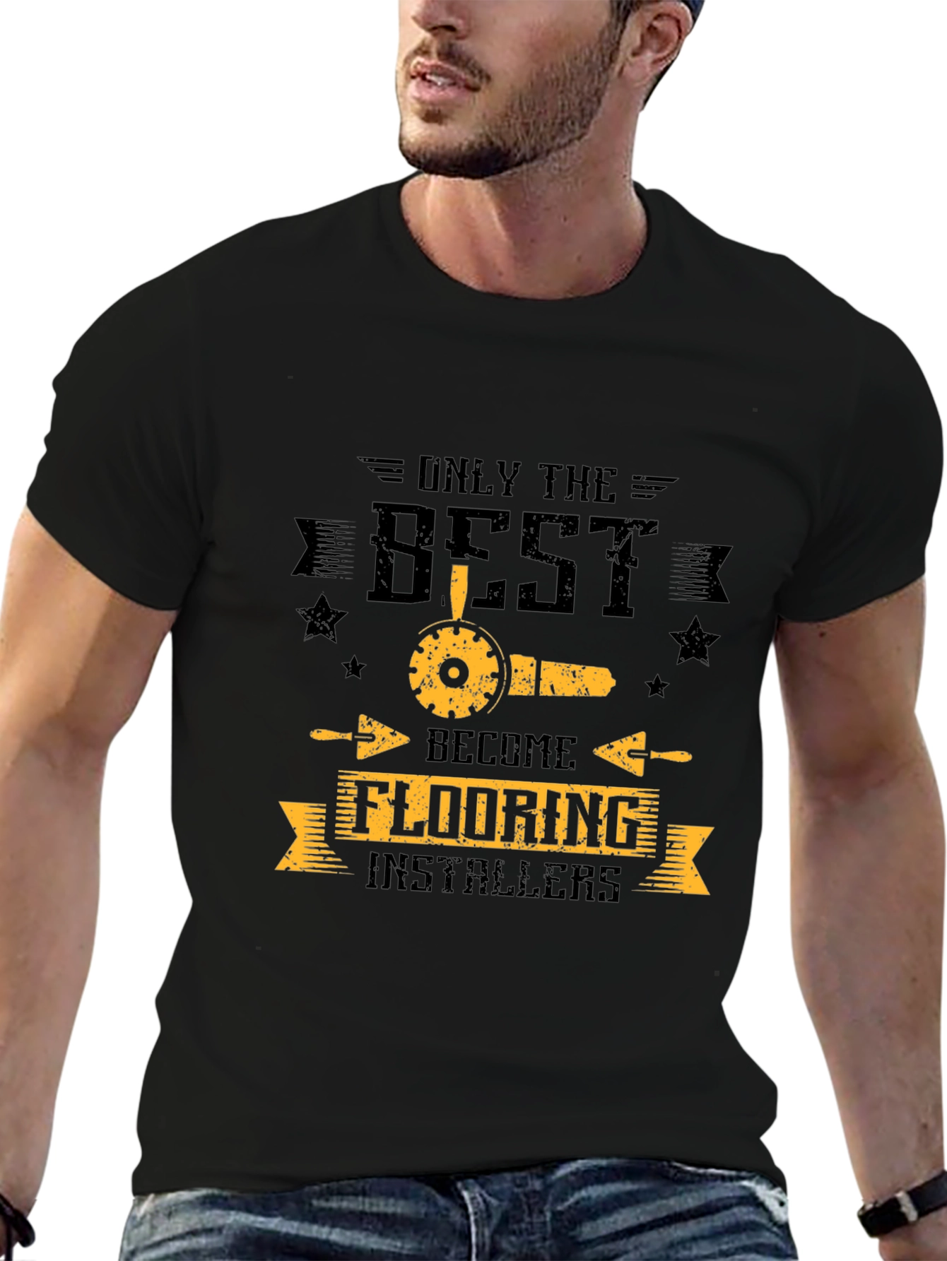 Only The Best Flooring Installers Black T-Shirt