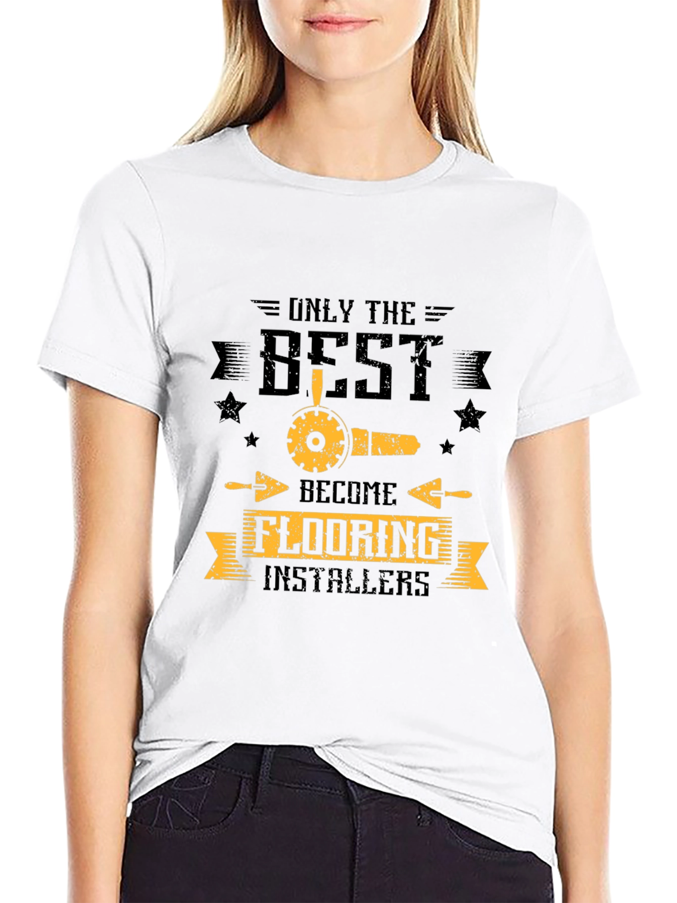 Only The Best Flooring Installers Black T-Shirt