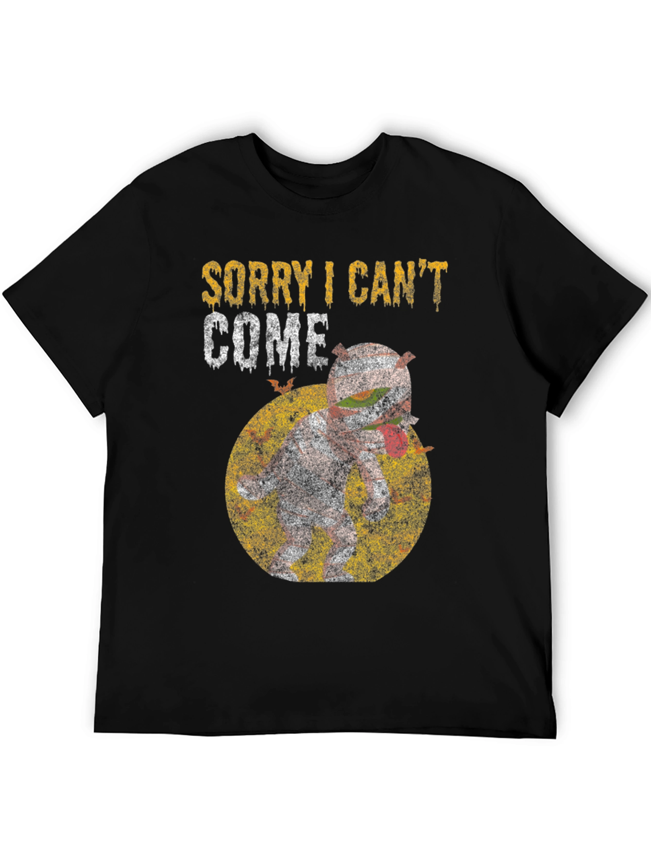 Sorry I Cant Come T-Shirt