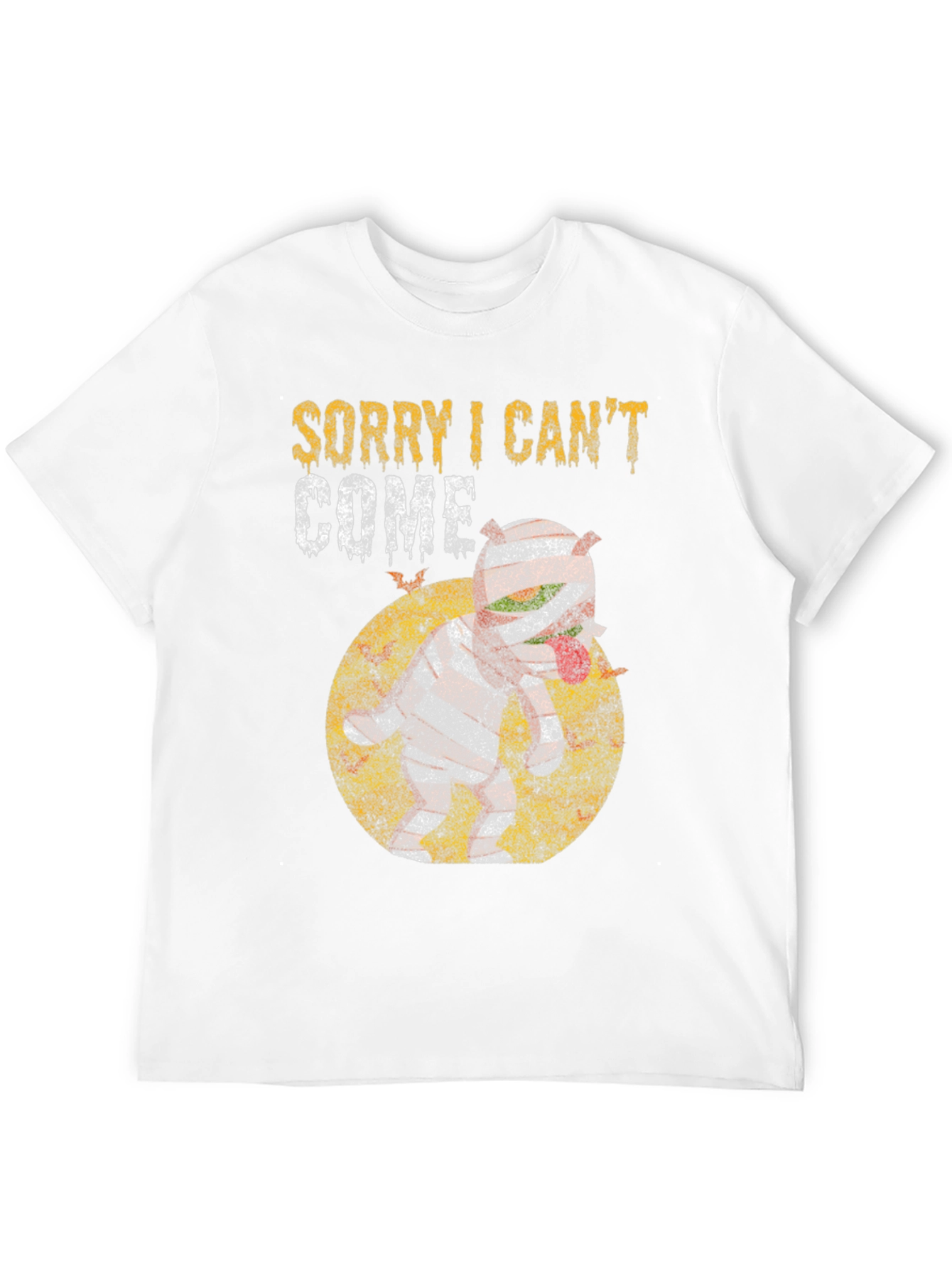 Sorry I Cant Come T-Shirt