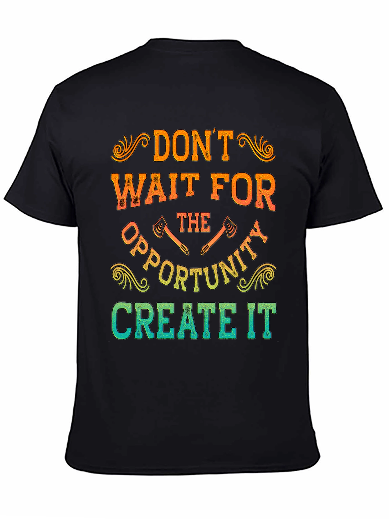 Dont Wait Create It T-Shirt