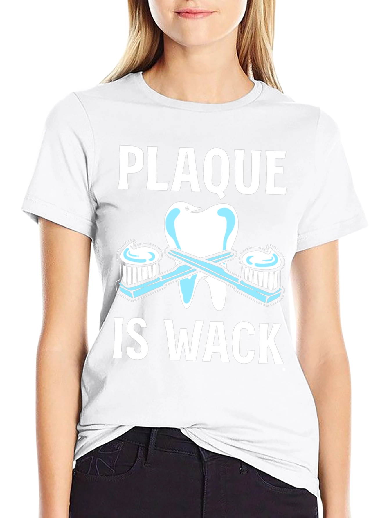 Plaque is Wack Dentist T-Shirt
