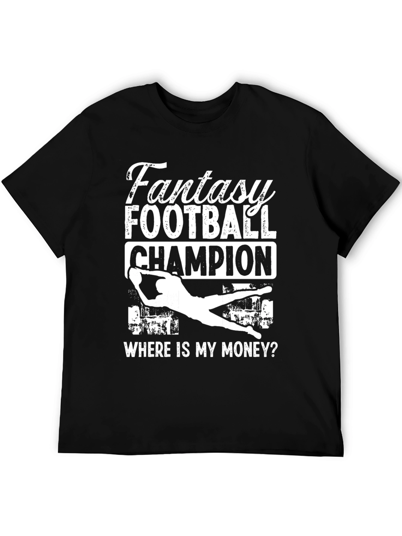 Fantasy Football Champion T-Shirt - Where Is My Money?