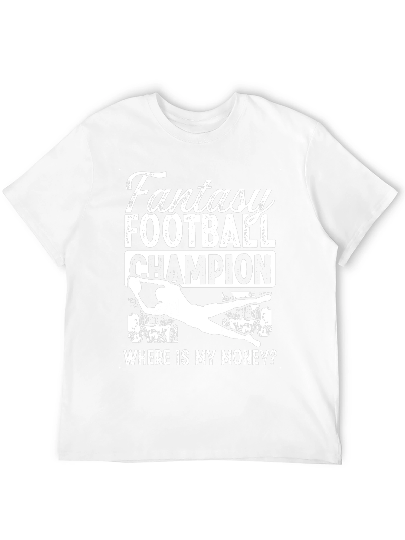 Fantasy Football Champion T-Shirt - Where Is My Money?