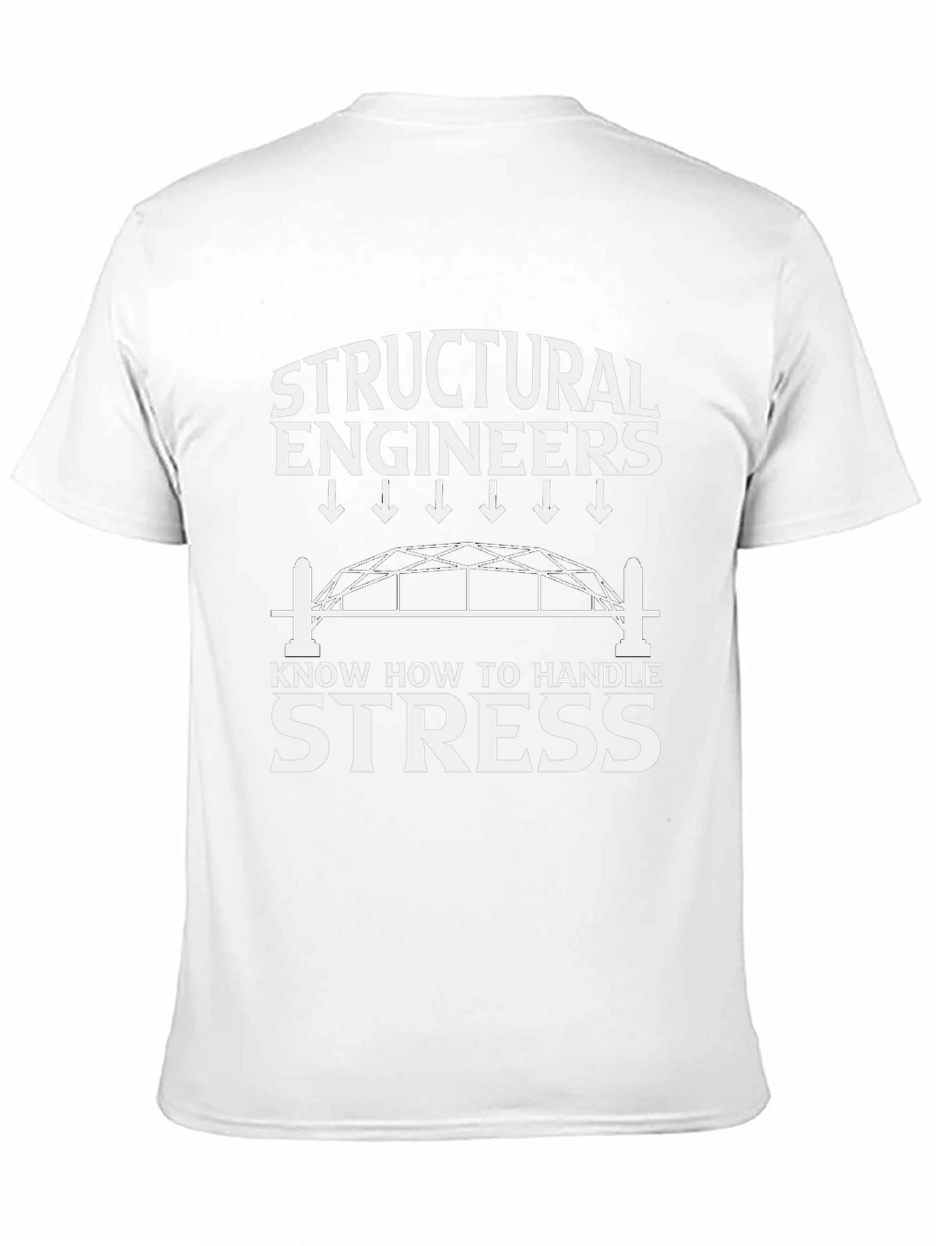 Structural Engineers Handle Stress T-Shirt
