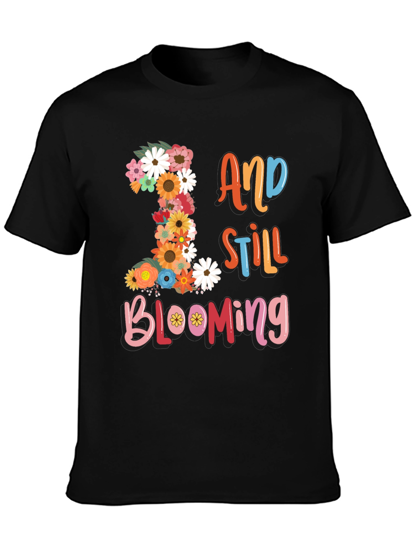 Floral Birthday T-Shirt - 1 And Still Blooming