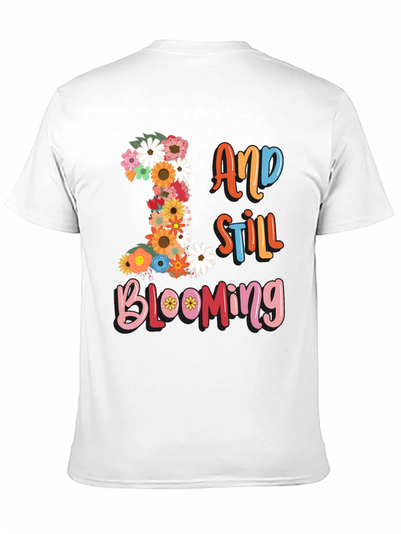 Floral Birthday T-Shirt - 1 And Still Blooming