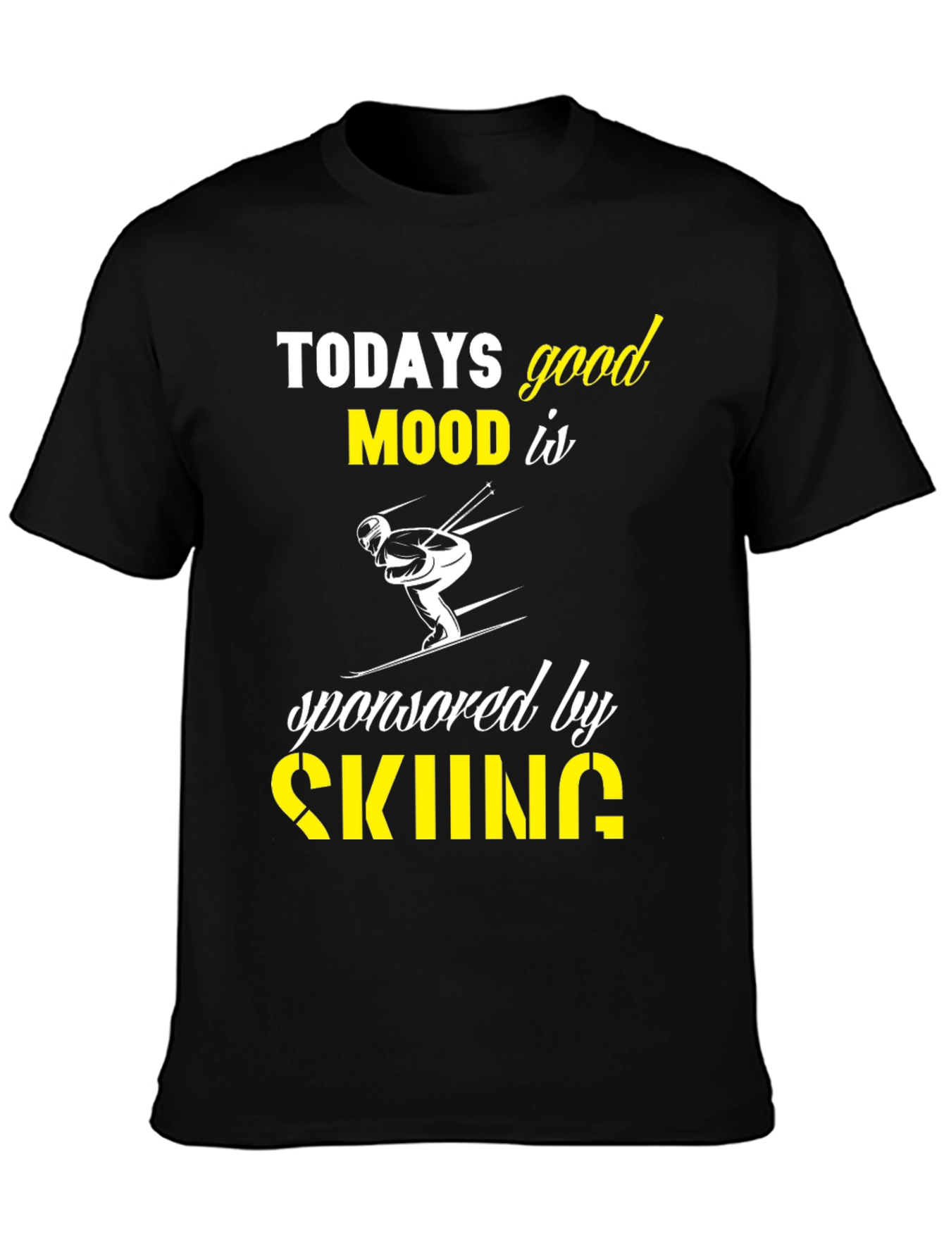 Todays Good Mood Skiing Graphic T-Shirt