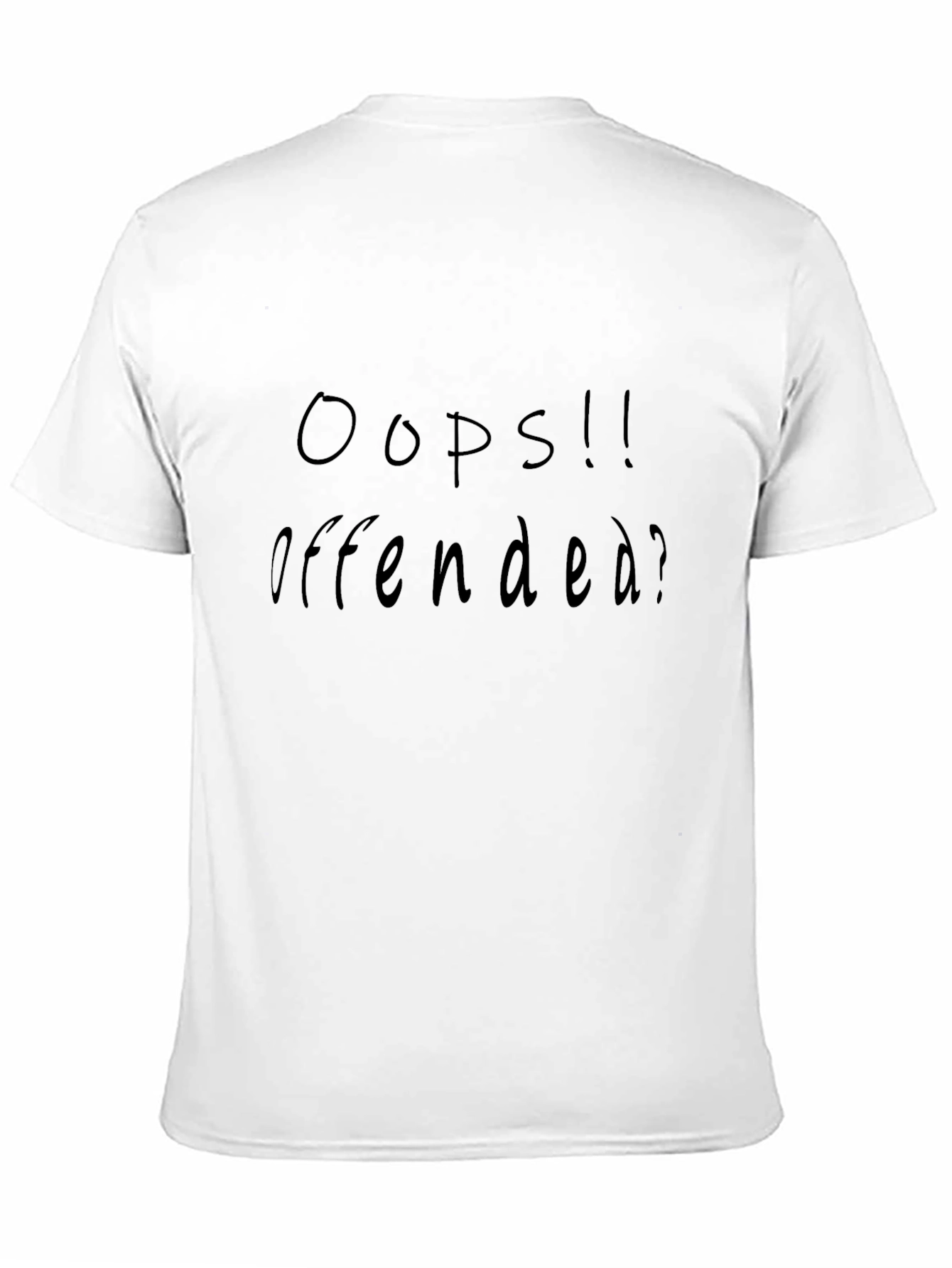 Oops! Offended? Black T-Shirt