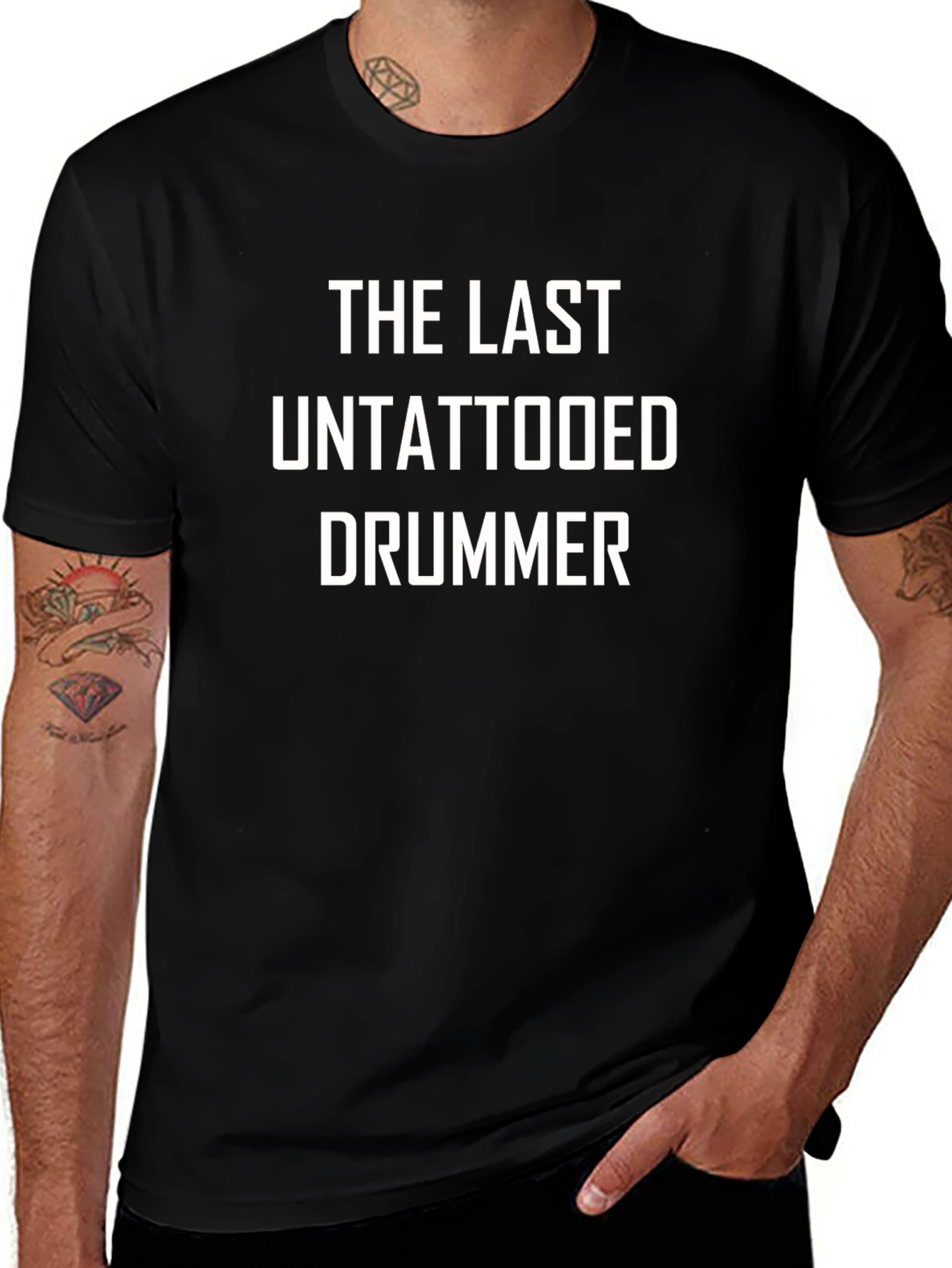 The Last Untattooed Drummer T-Shirt