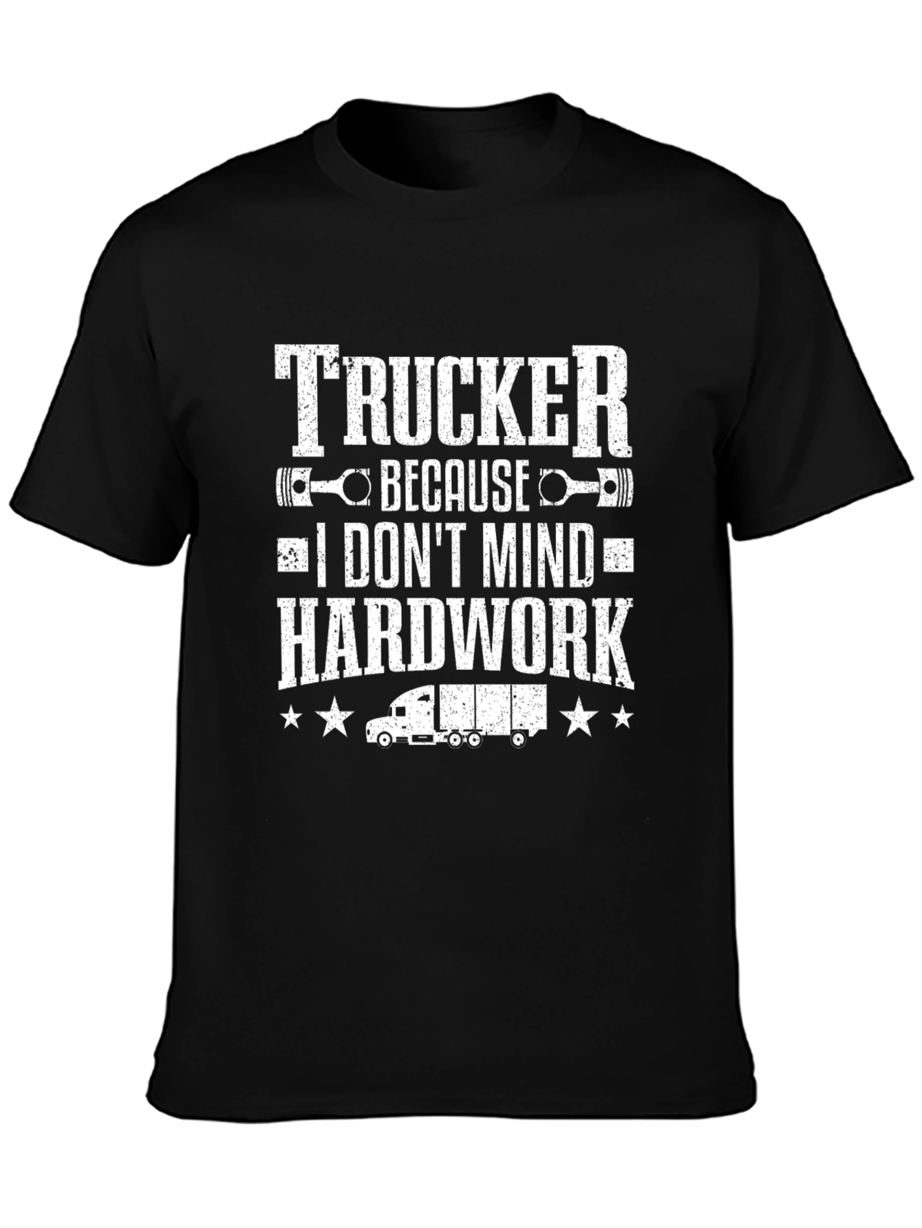 Trucker Hardwork Graphic T-Shirt