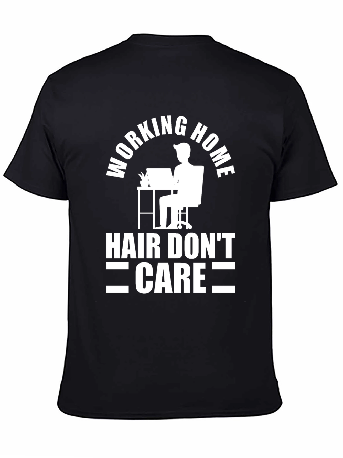 Working Home Hair Dont Care Black T-Shirt