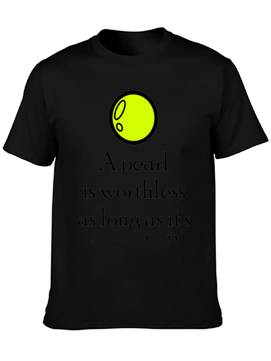 A Pearl is Worthless Graphic Tee