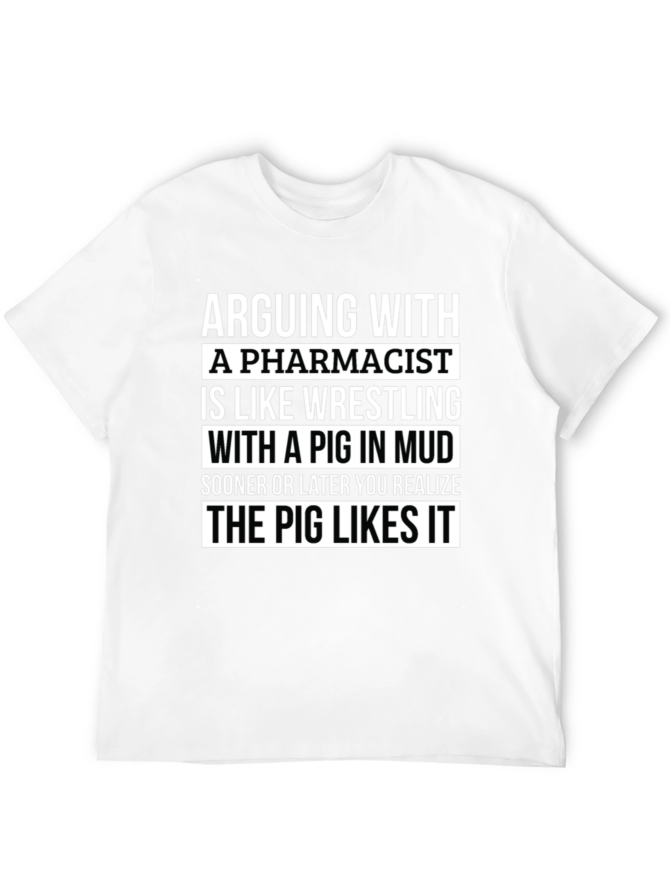 Pharmacist Pig in Mud T-Shirt