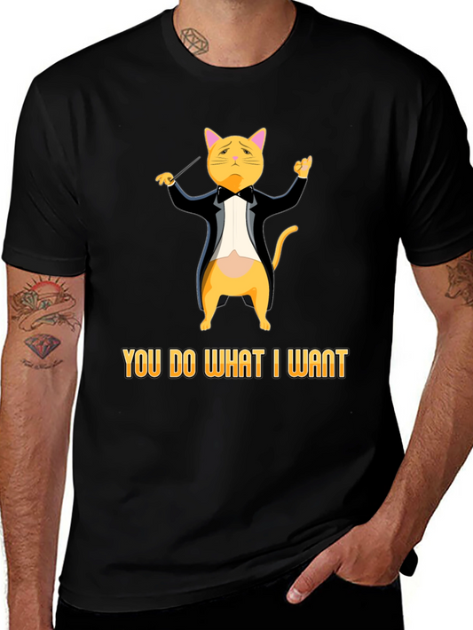 Cat Conductor T-shirt - You Do What I Want