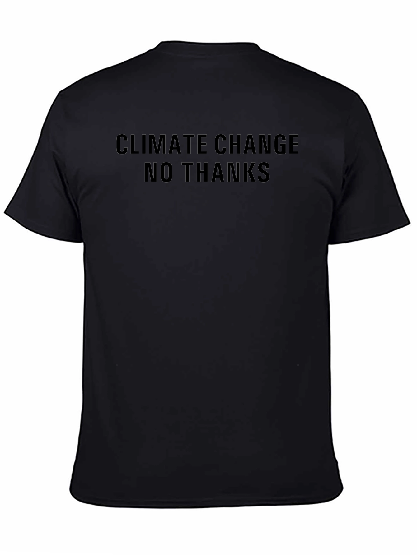 Climate Change No Thanks T-Shirt