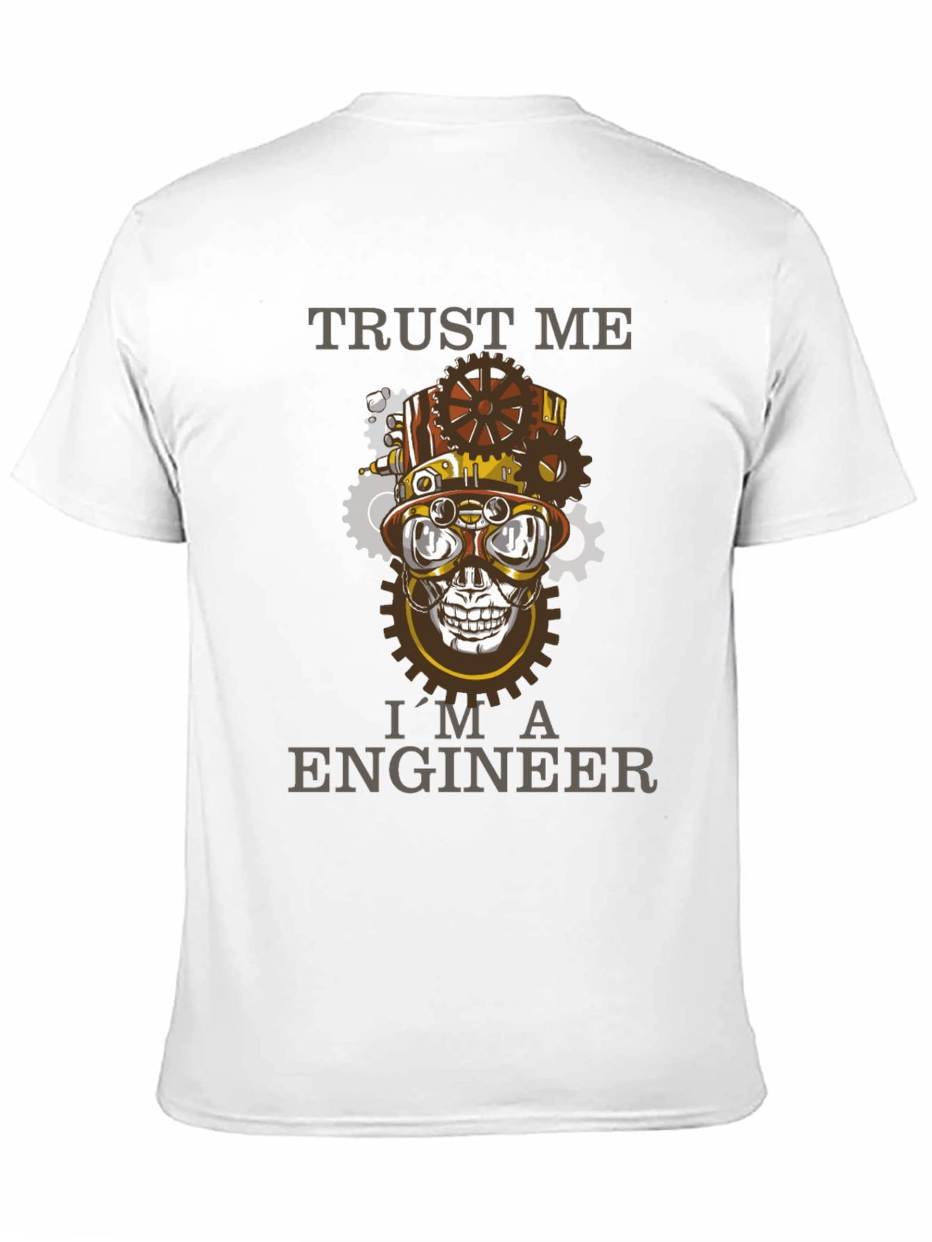 Trust Me Im An Engineer Steampunk Skull T-Shirt