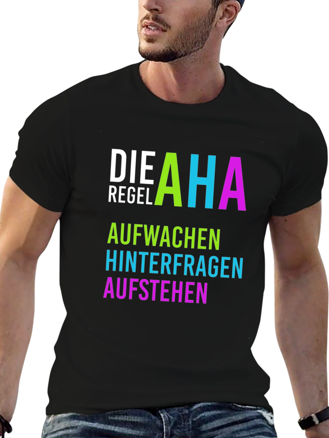 Die AHA Regel T-Shirt - Aufwachen Hinterfragen Aufstehen