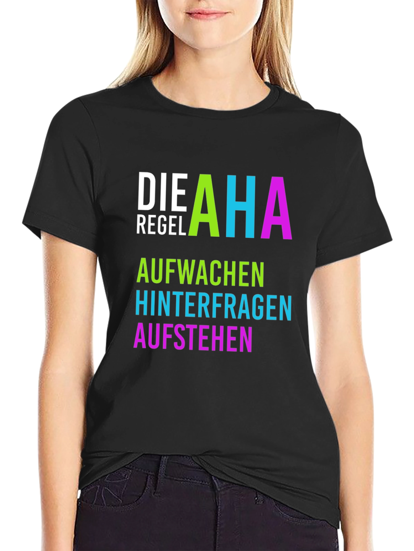 Die AHA Regel T-Shirt - Aufwachen Hinterfragen Aufstehen