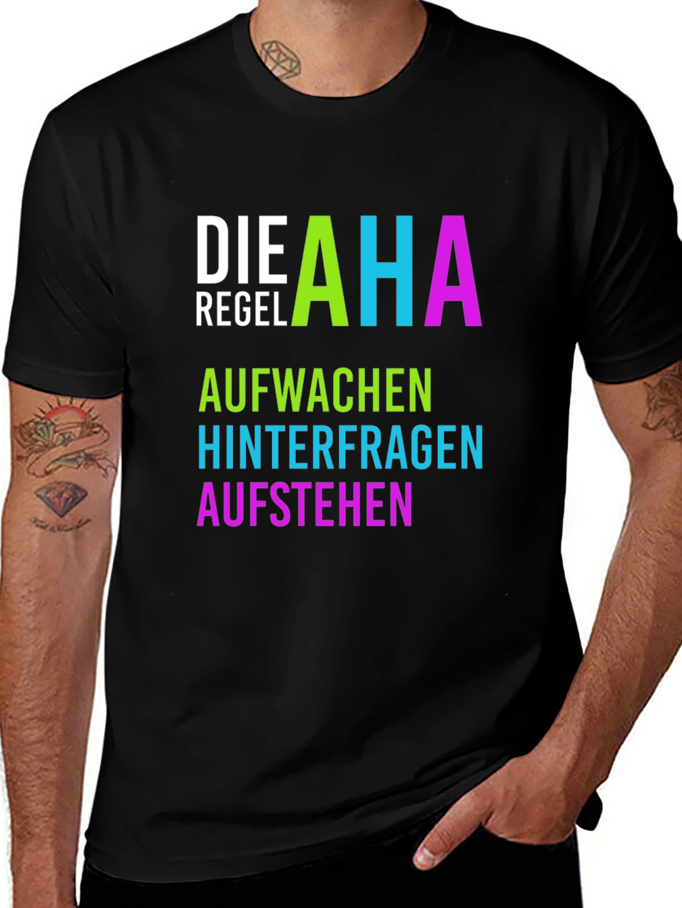 Die AHA Regel T-Shirt - Aufwachen Hinterfragen Aufstehen
