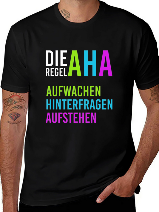 Die AHA Regel T-Shirt - Aufwachen Hinterfragen Aufstehen