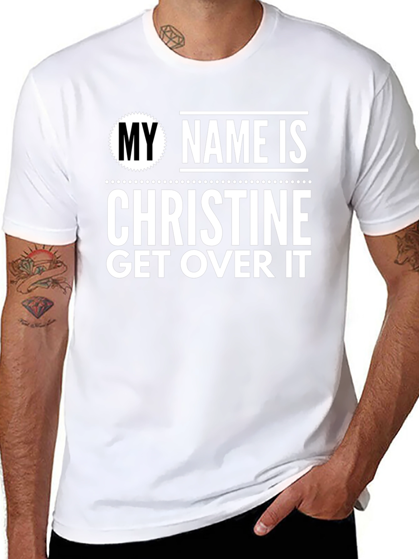 My Name Is Christine Get Over It T-Shirt
