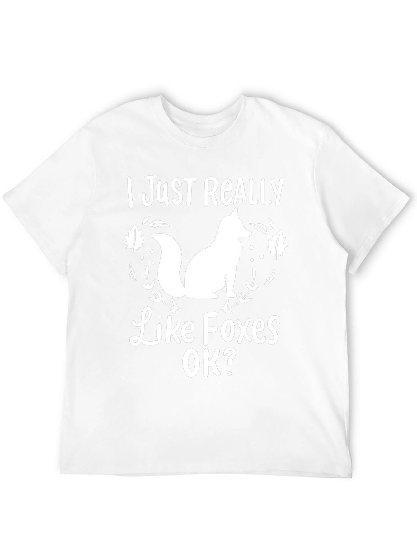 I Just Really Like Foxes OK? T-Shirt