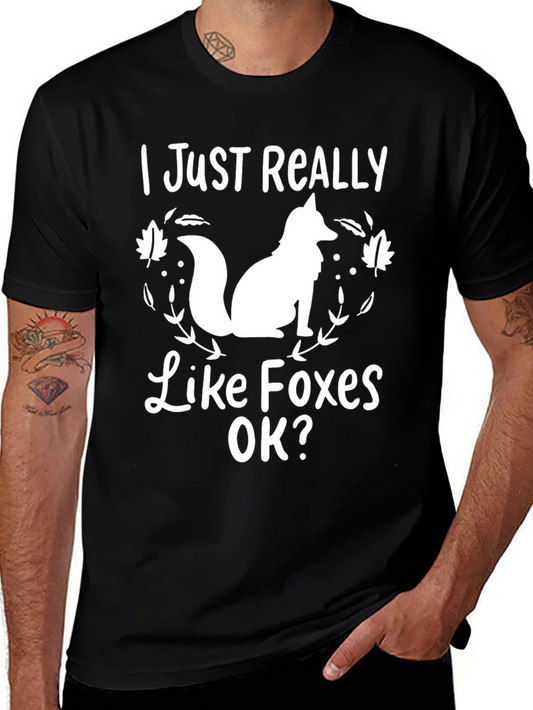 I Just Really Like Foxes OK? T-Shirt