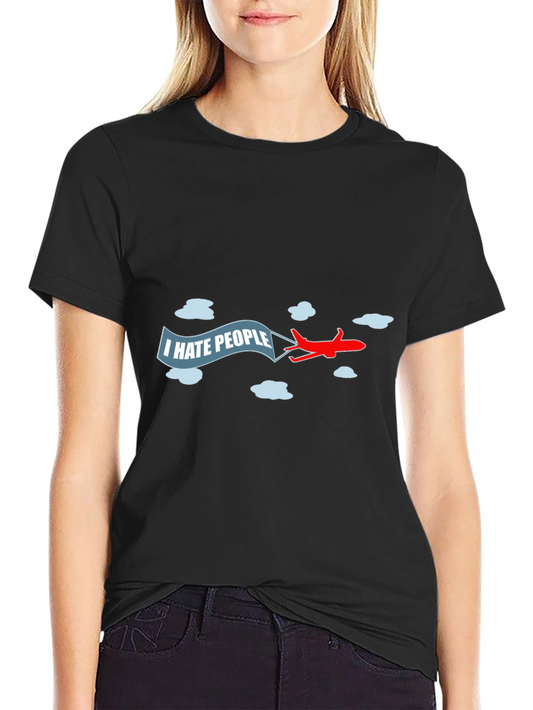 I Hate People Airplane Banner T-Shirt