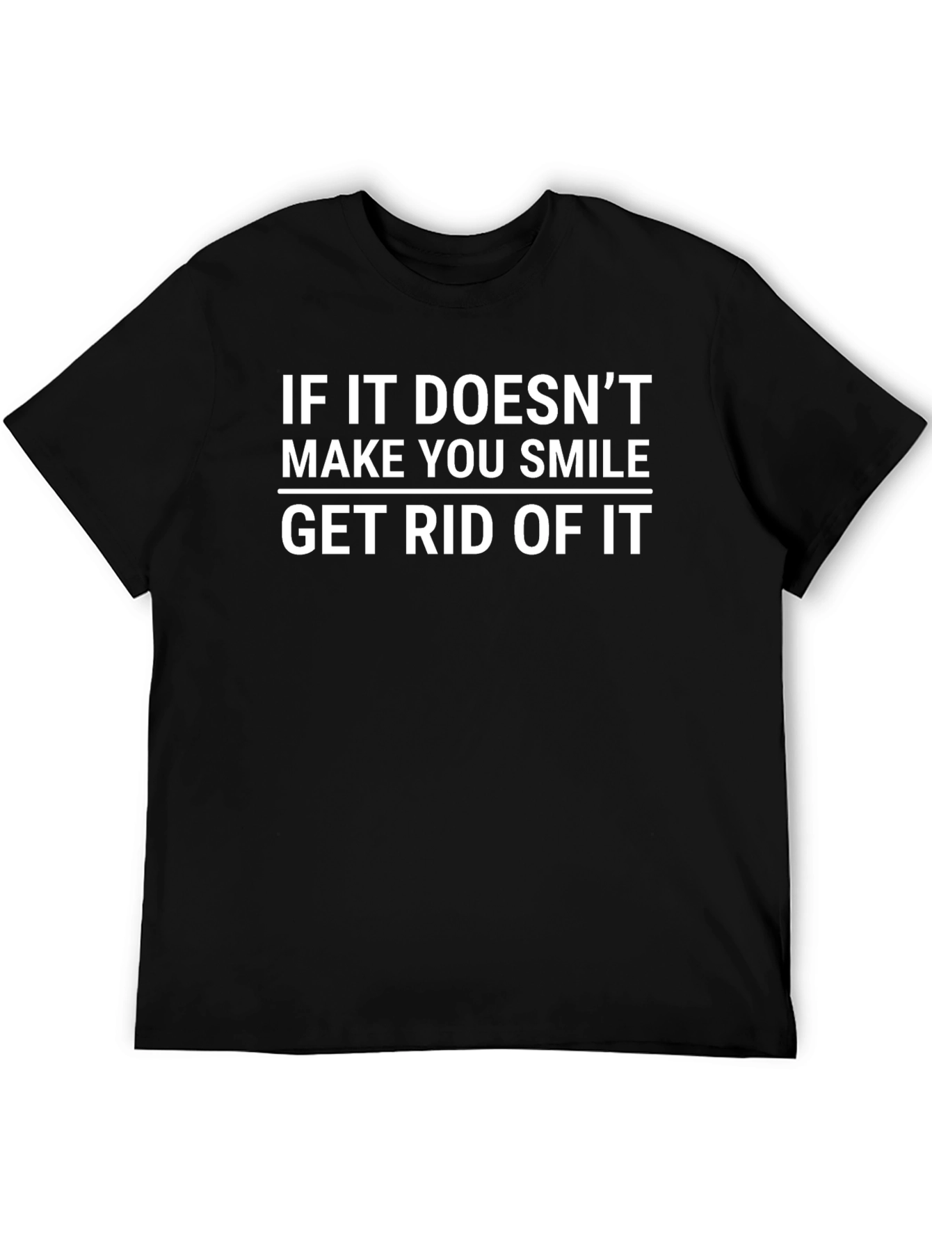 Smile T-Shirt - Get Rid of It Tee