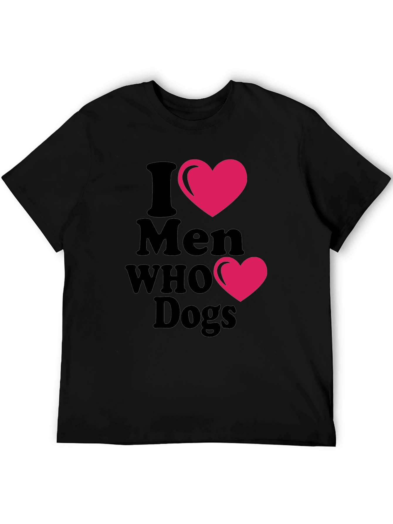 I Heart Men Who Love Dogs T-Shirt – Fun Dog Lover Tee