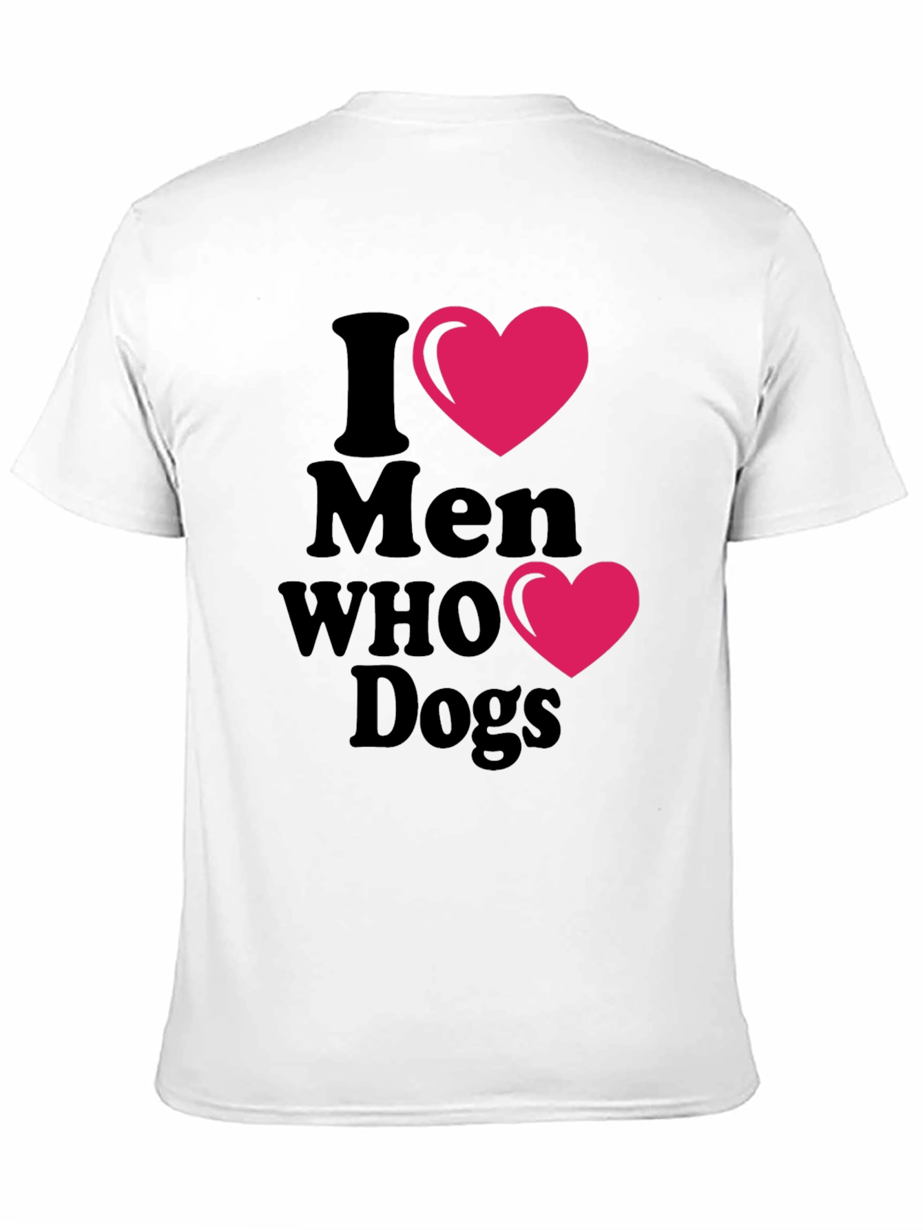 I Heart Men Who Love Dogs T-Shirt – Fun Dog Lover Tee