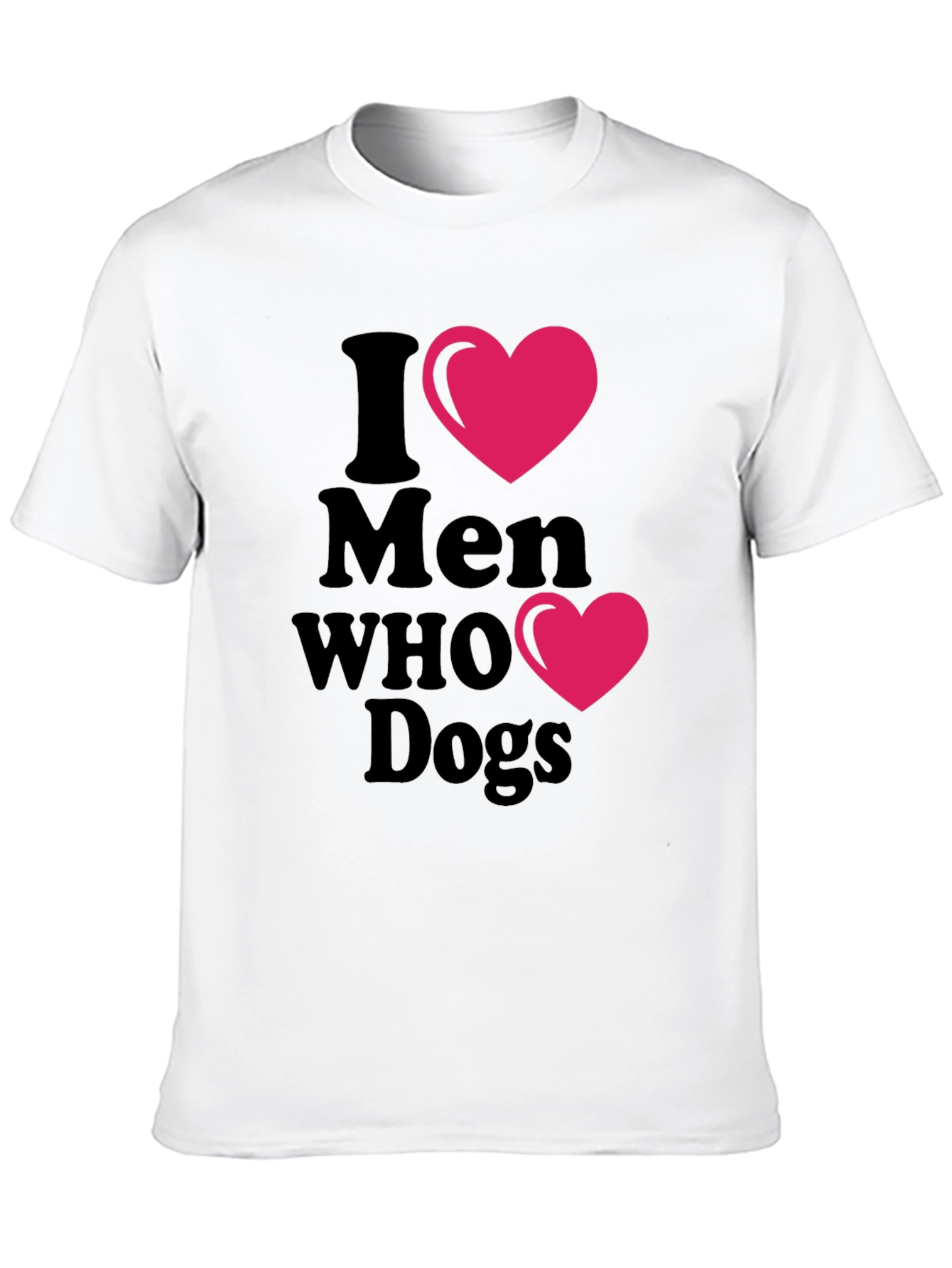 I Heart Men Who Love Dogs T-Shirt – Fun Dog Lover Tee