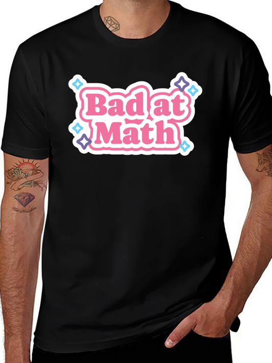 Bad at Math Graphic T-Shirt - Fun & Stylish
