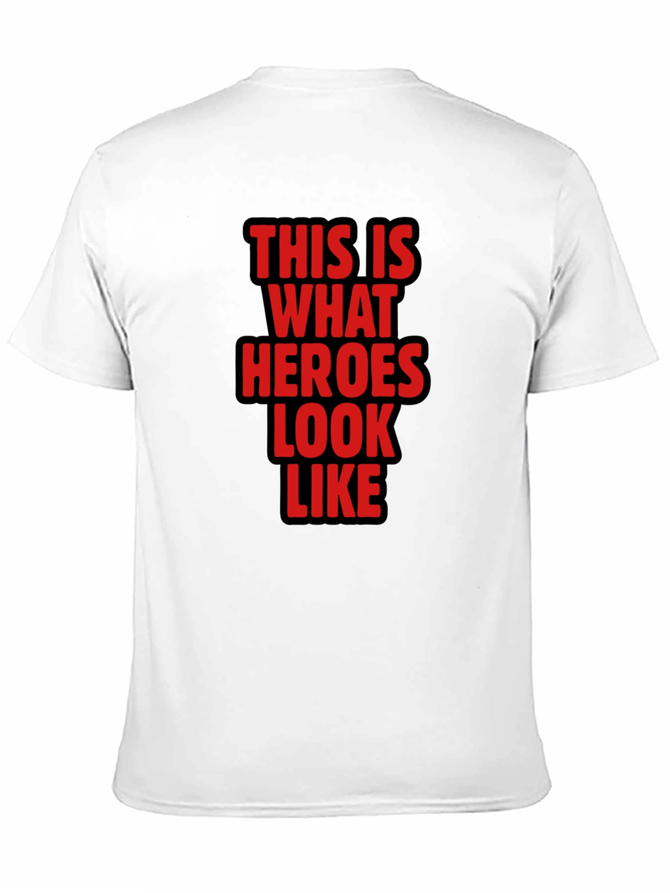 Heroes Look Like This T-Shirt