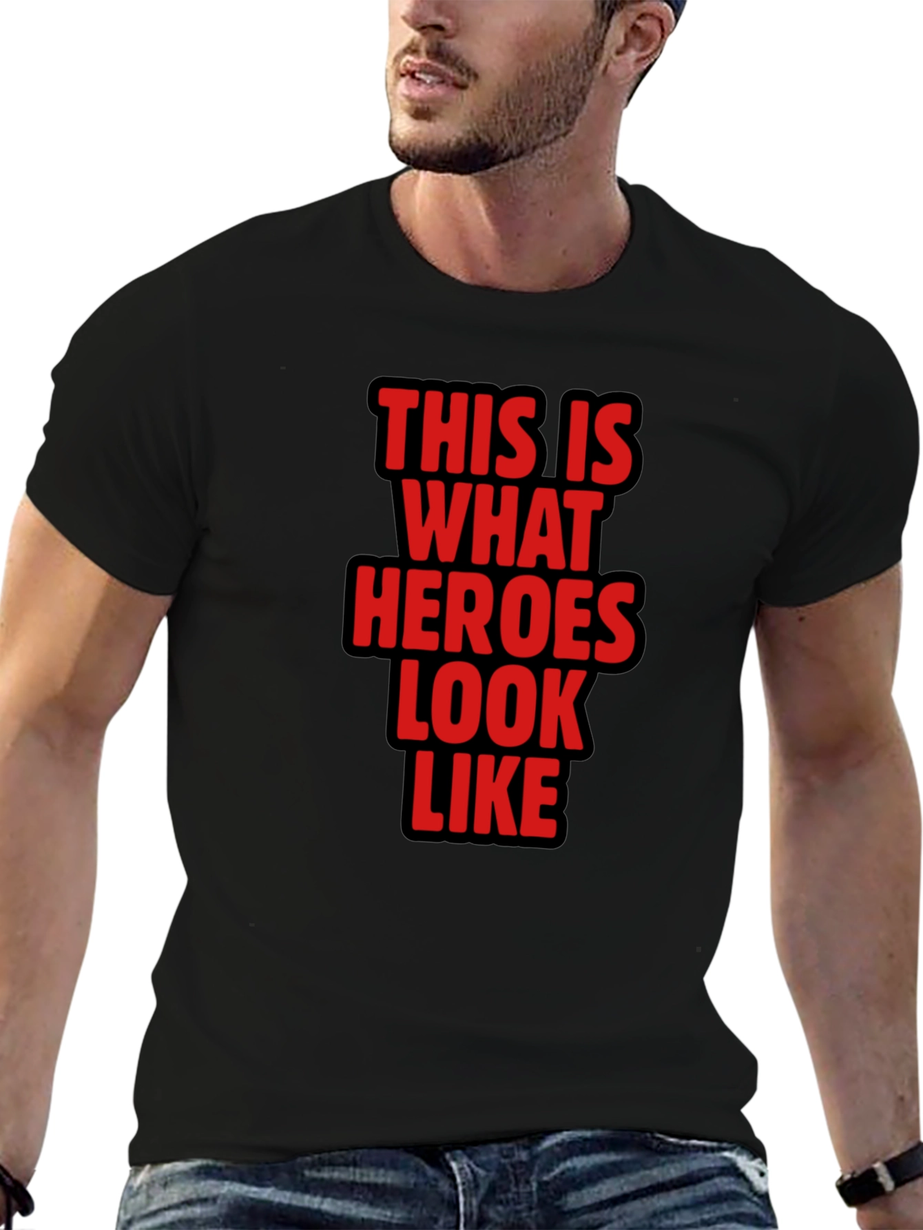 Heroes Look Like This T-Shirt