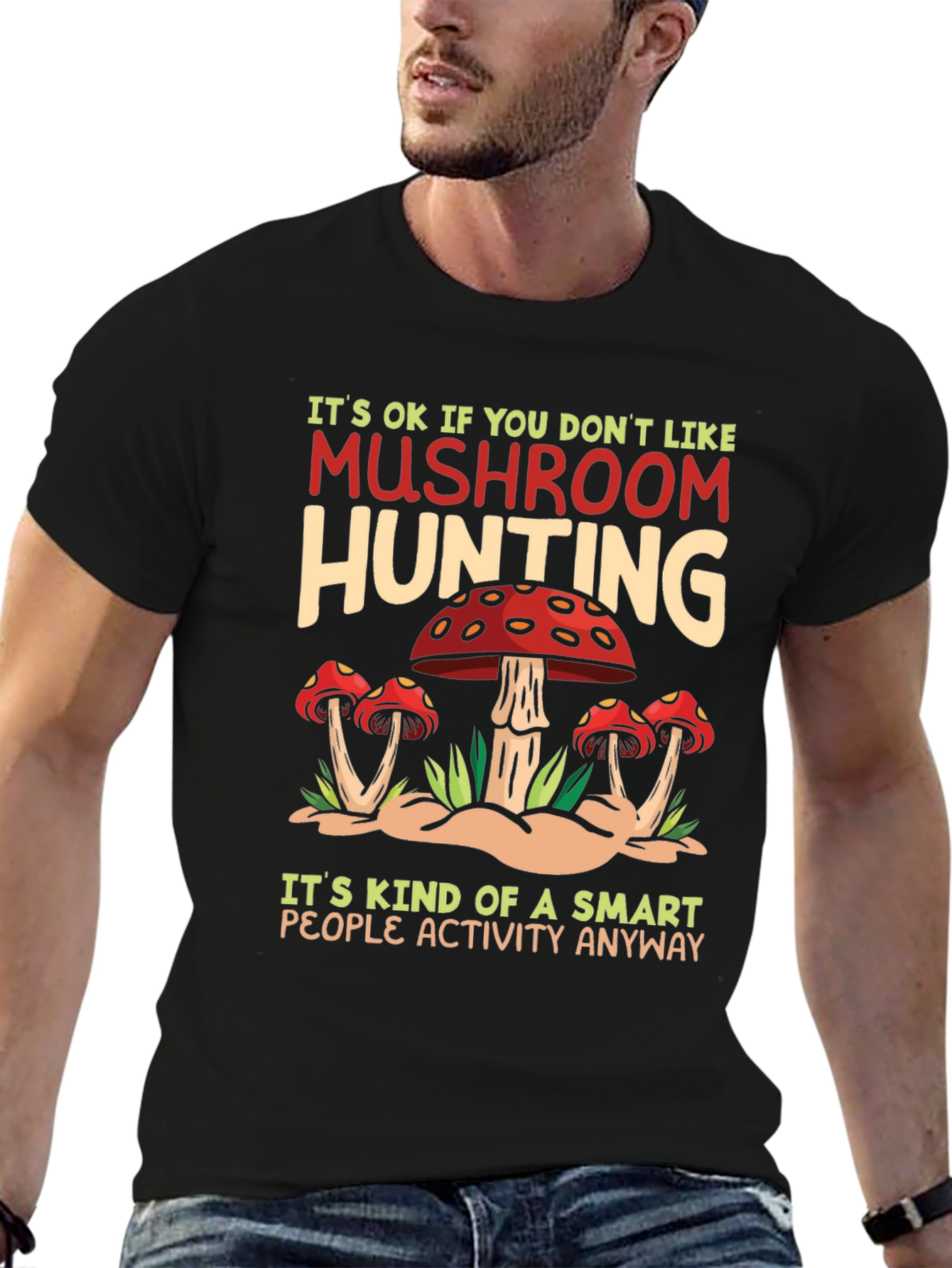 Mushroom Hunting T-Shirt - Smart People Activity Tee