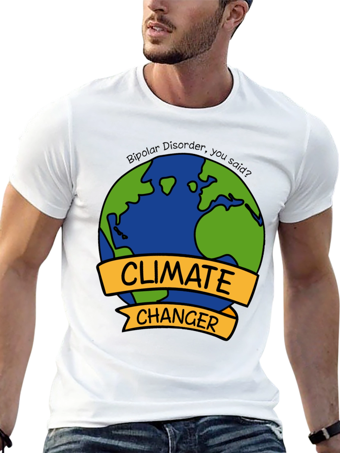 Climate Changer T-Shirt - Bipolar Disorder Humor