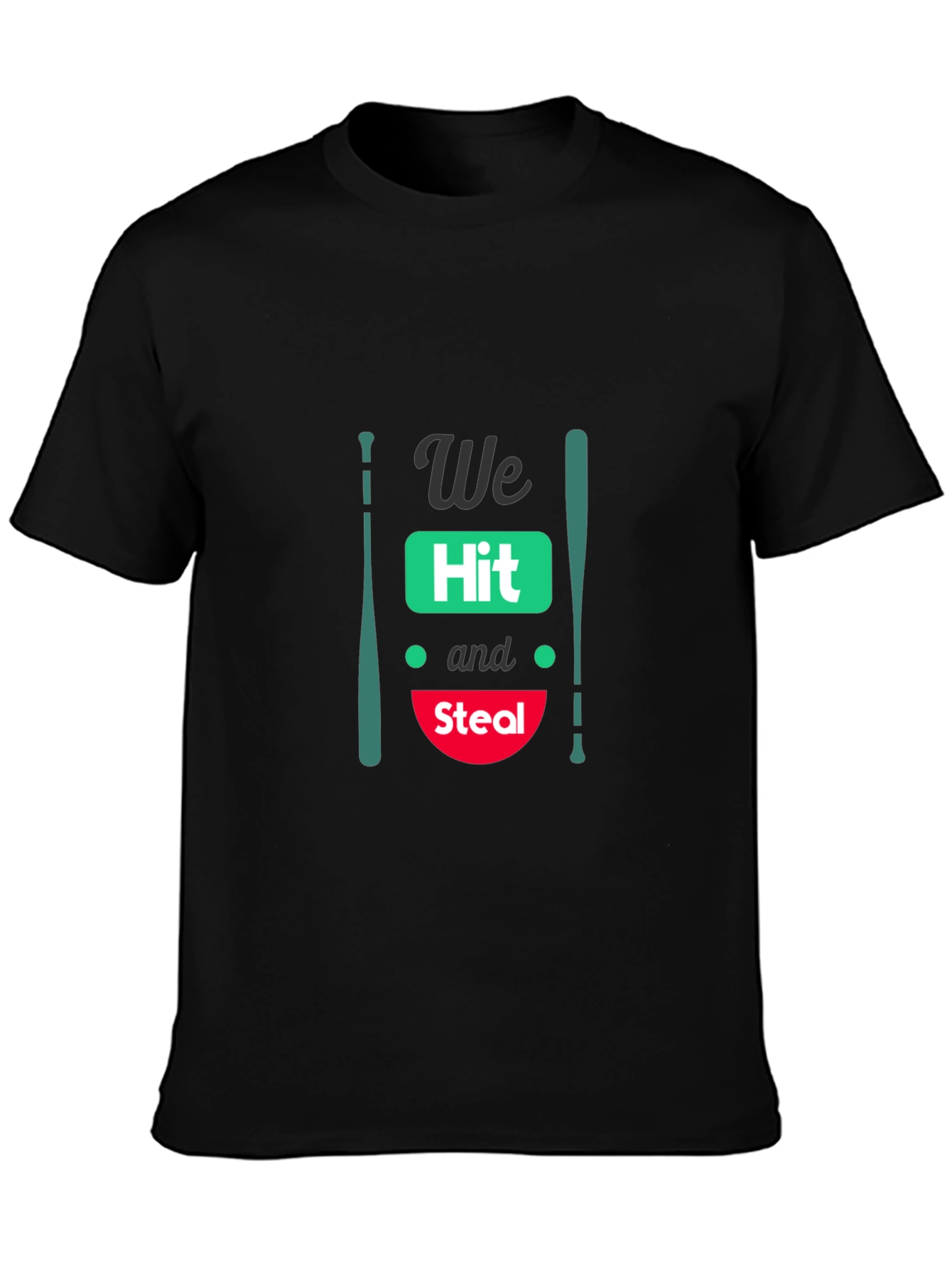 We Hit and Steal Baseball T-Shirt