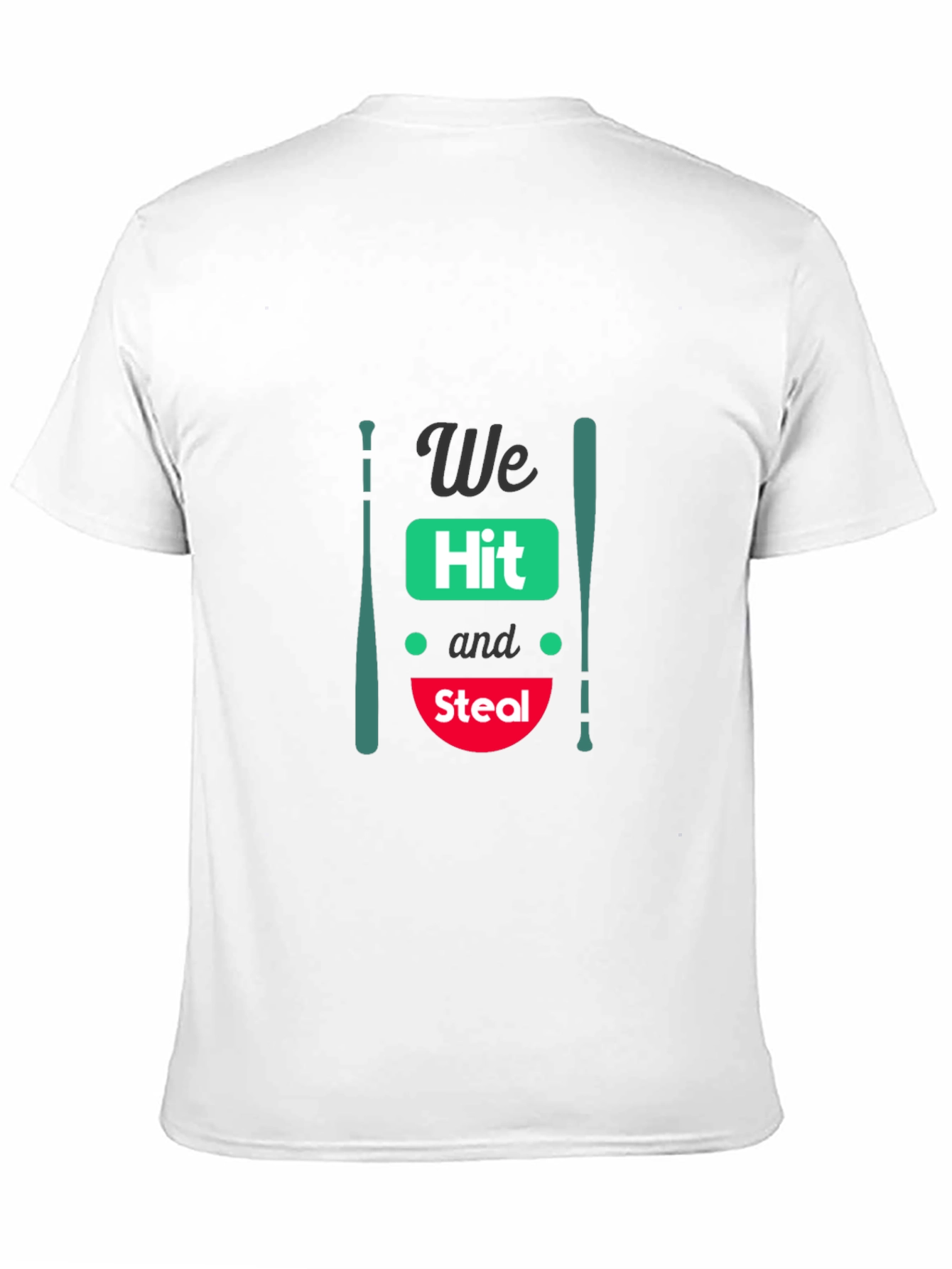 We Hit and Steal Baseball T-Shirt
