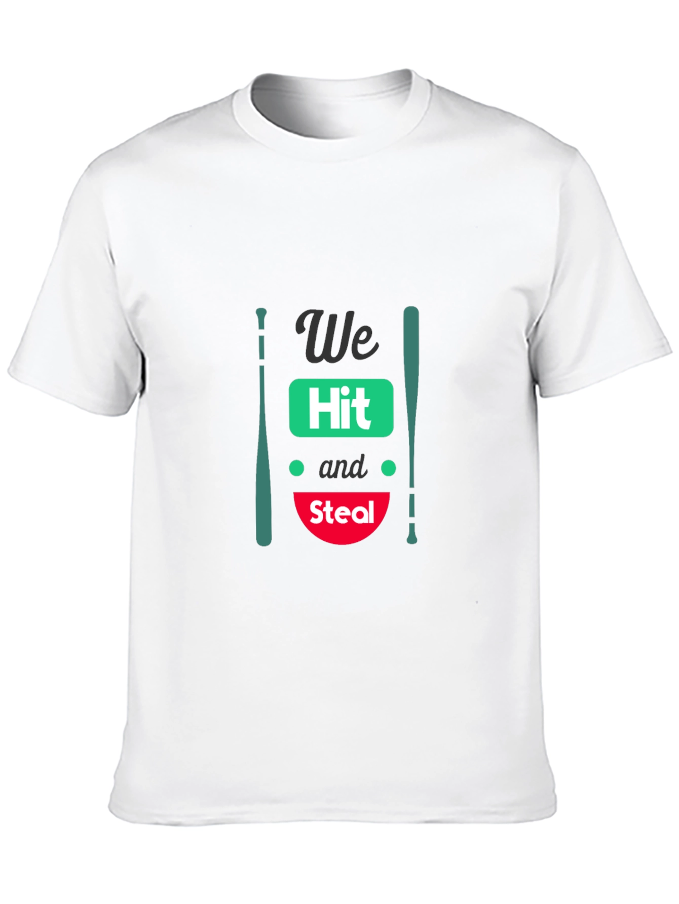 We Hit and Steal Baseball T-Shirt