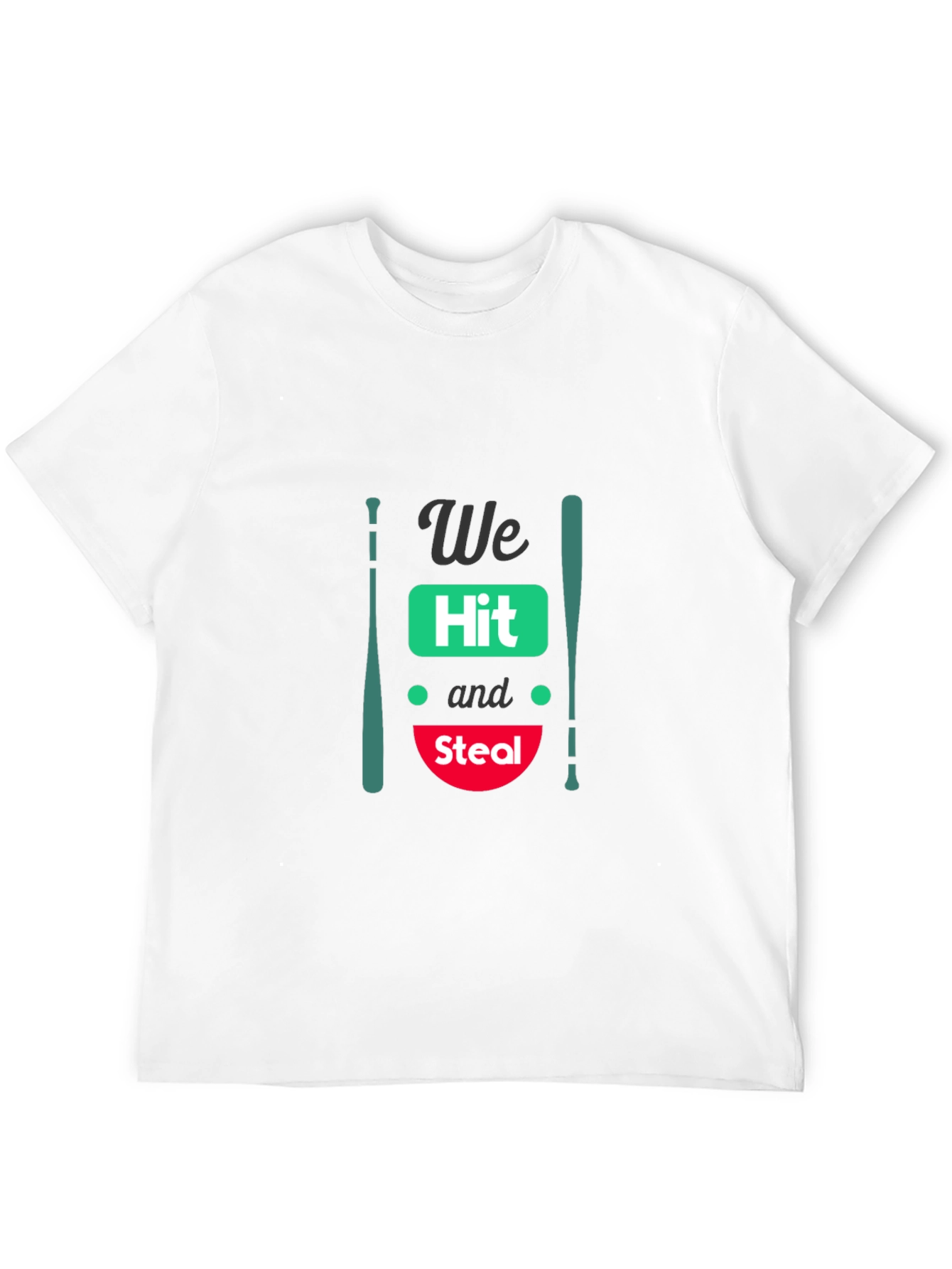 We Hit and Steal Baseball T-Shirt