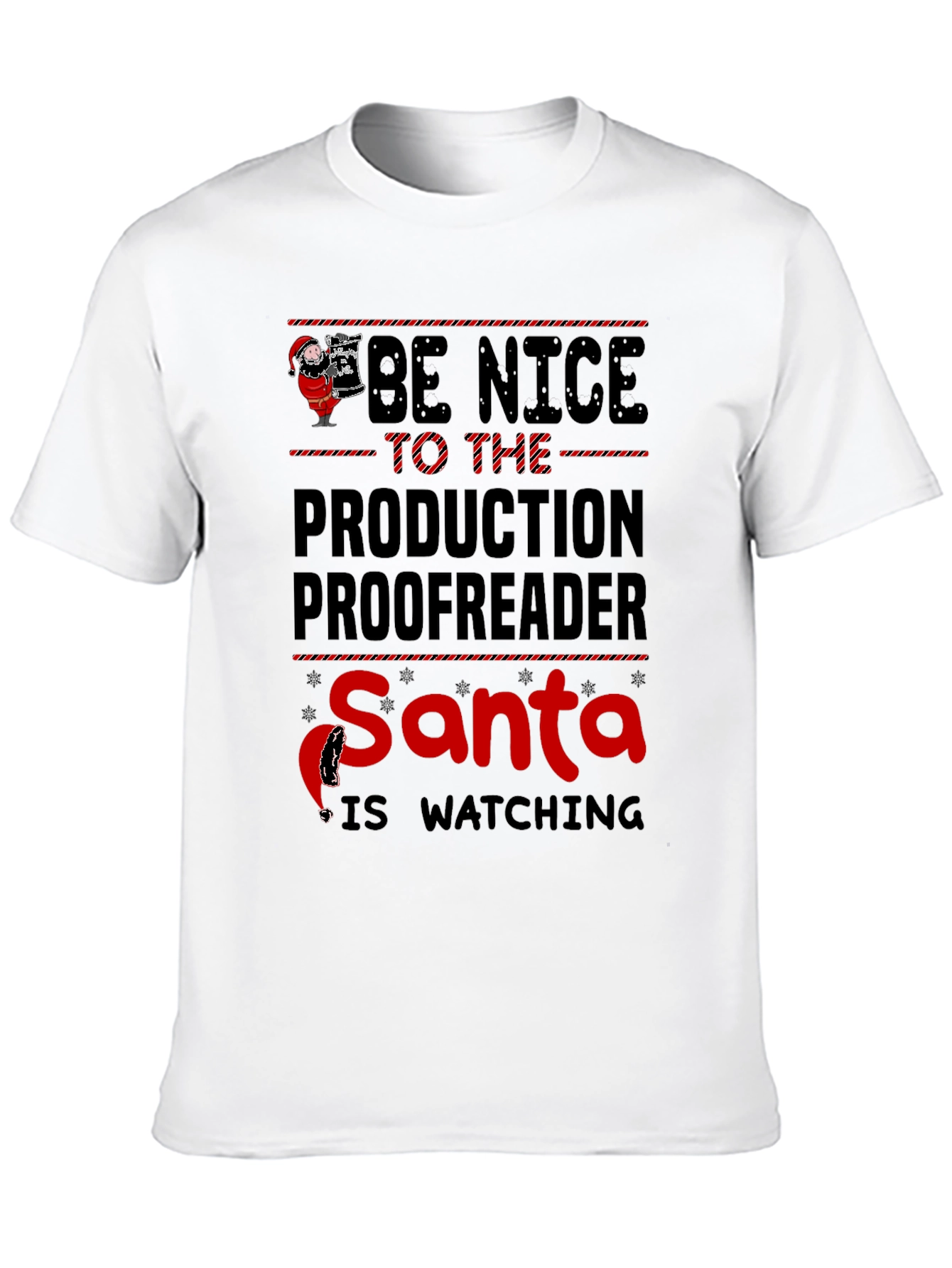 Be Nice to the Production Proofreader Santa T-Shirt