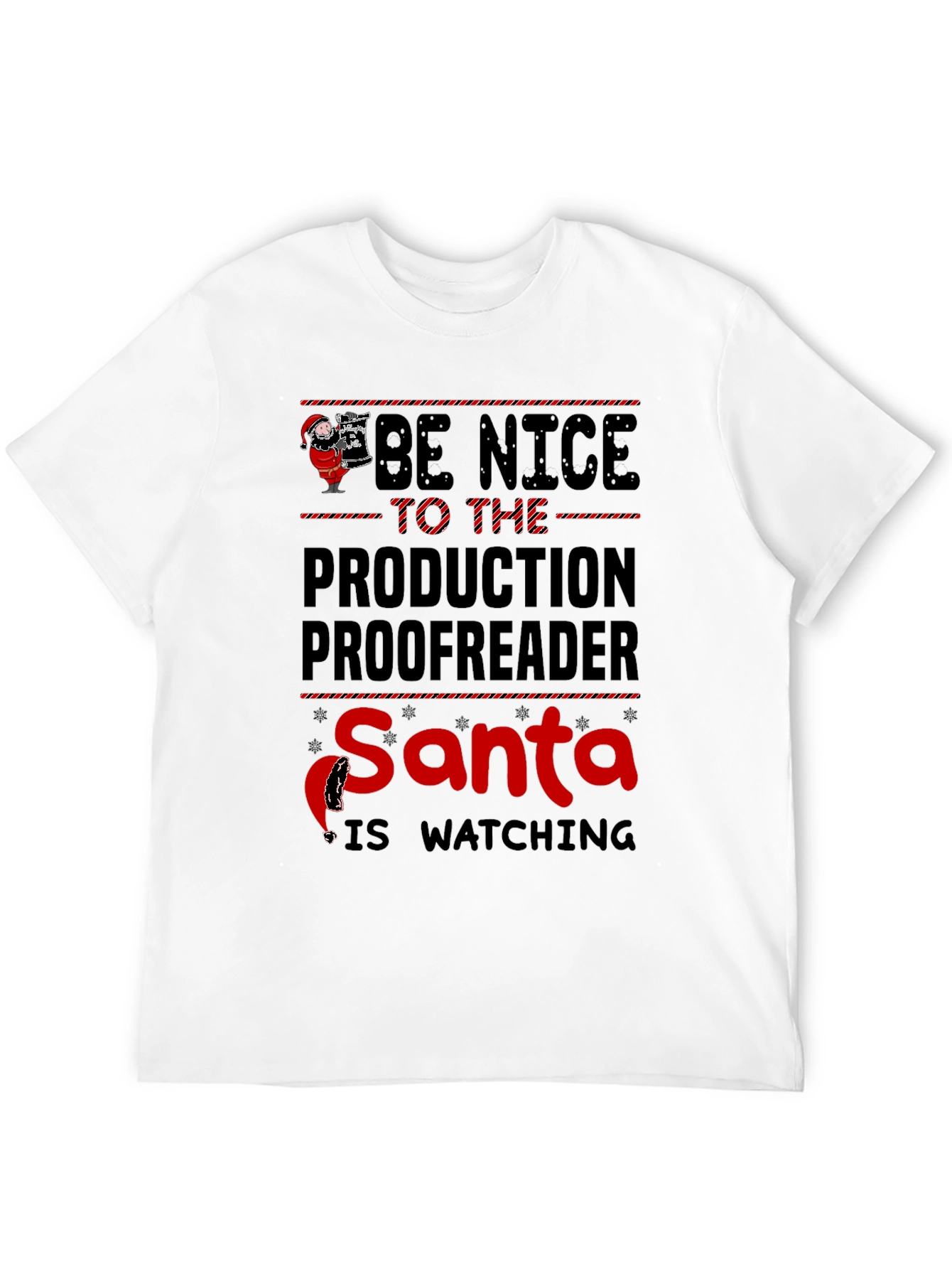 Be Nice to the Production Proofreader Santa T-Shirt