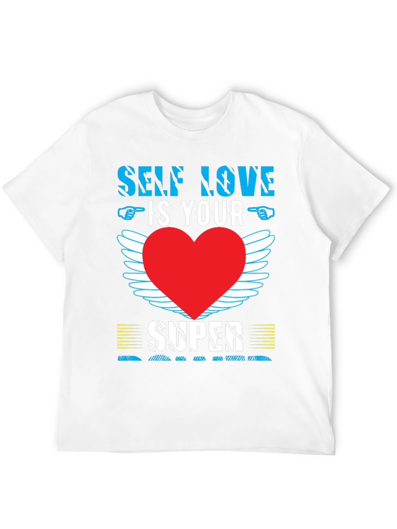 Self Love is Your Super Power T-Shirt