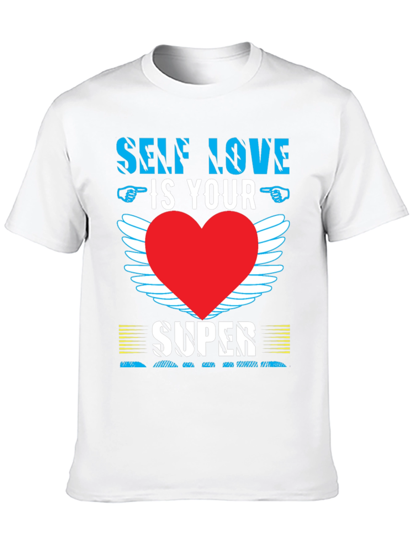 Self Love is Your Super Power T-Shirt