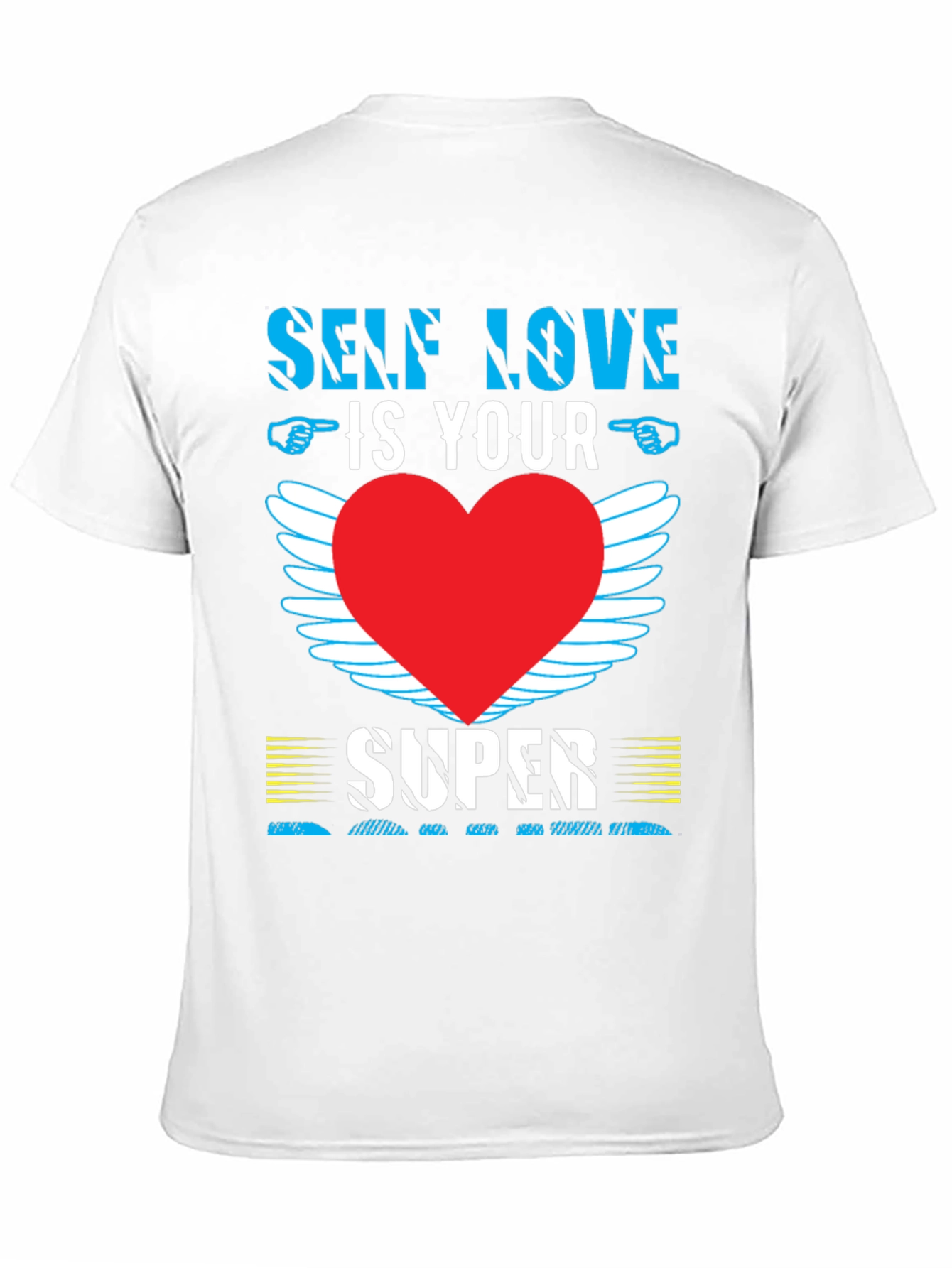 Self Love is Your Super Power T-Shirt